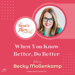 Becky Mollenkamp: When you know better, do better