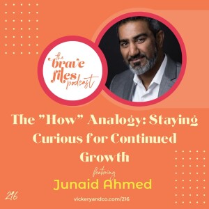 Junaid Ahmed: The “How” Analogy: Staying Curious for Continued Growth