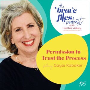 Gayle Kabaker: Permission to trust the process