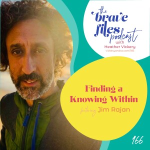 Jim Rajan: Finding a Knowing Within