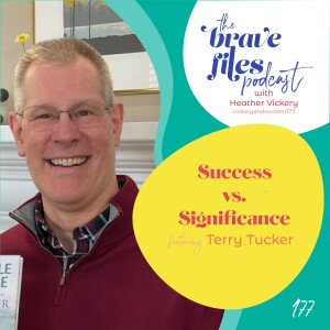 Terry Tucker: Success vs. Significance