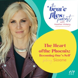 Sloane: The Heart of the Phoenix: Becoming One’s Self