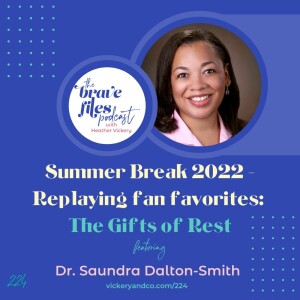 Dr. Saundra Dalton-Smith: The Gifts of Rest  (Summer Break 2022 Fan Fav Replay)