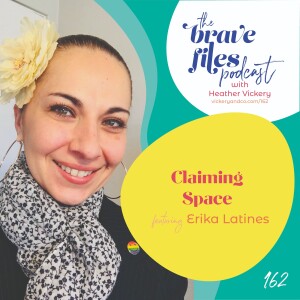 Erika Latines: Claiming Space