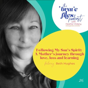 Beth Hughes: Following My Son’s Spirit: A Mother’s journey through love, loss and learning
