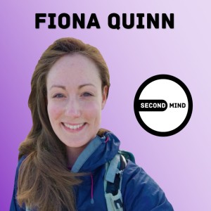 Ignore the Fear and Find Your Adventure | Fiona Quinn on SECOND MIND