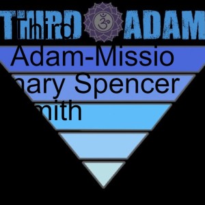 Third Adam-Missionary Spencer Smith