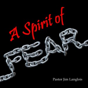 A Spirit of Fear - part 2 of 2