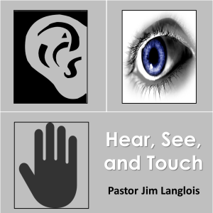 Hear, See, and Touch - part 1 of 2