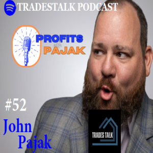 John Pajak: Secrets to Building a Profitable Contracting Business