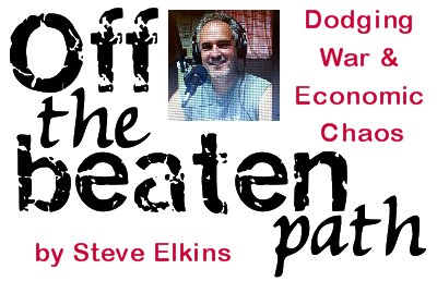 Steve Elkins On Dodging War & Economic Chaos
