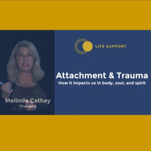 Attachment & Trauma Affect Our Relationships