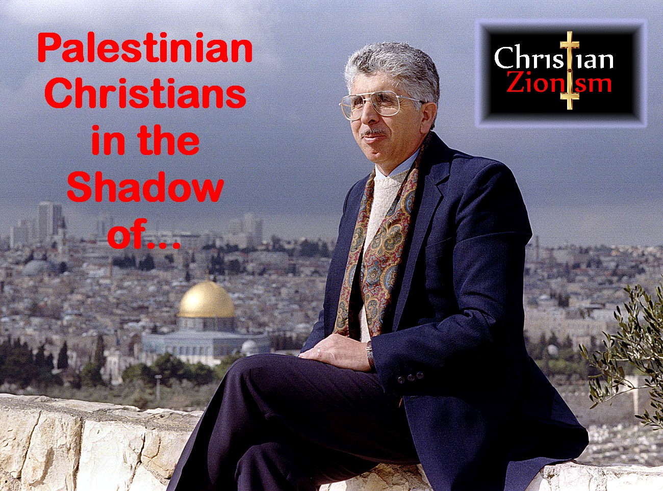 Palestinian Christians In The Shadow of Christian Zionism