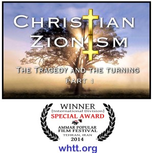 Christian Zionism" The Tragedy & The Turning, Part I
