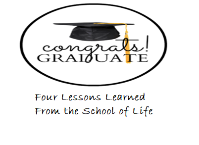 Four Lessons Learned in the School of Life