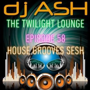 Episode 58 House Grooves Sesh