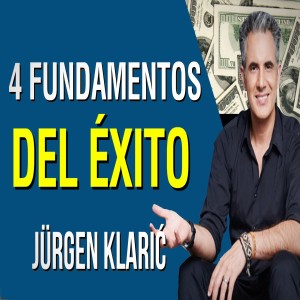 Los 4 fundamentos del éxito en la vida Jürgen Klarić