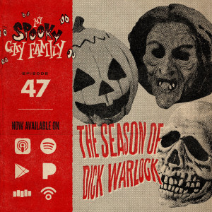 47: The Season of Dick Warlock (Halloween 3)