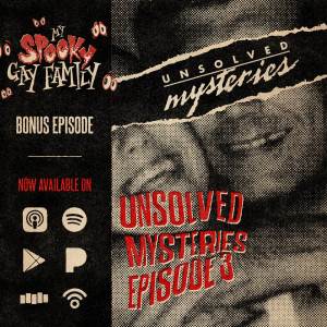 Minisode 36: Unsolved Mysteries (Episode 3)