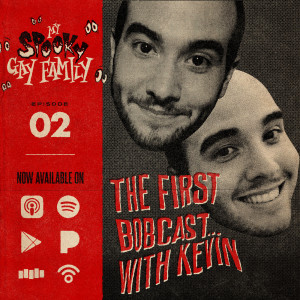 2: The First Bobcast...with Kevin