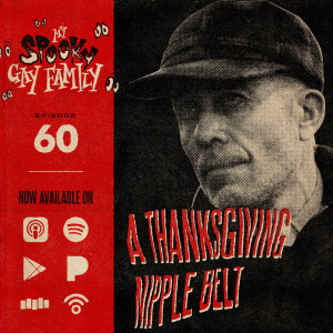 60: A Thanksgiving Nipple Belt (Ed Gein)