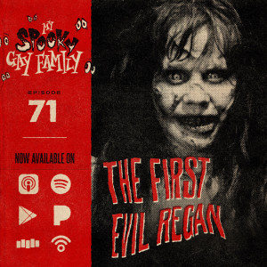 71: The First Evil Regan (The Exorcist)