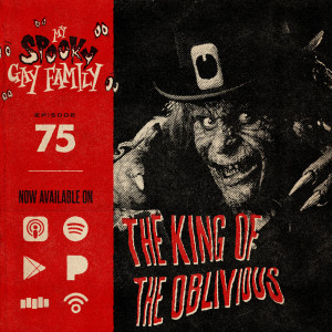 75: The King of the Oblivious (Leprechaun)