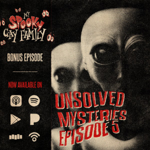 Minisode 38: Unsolved Mysteries (Episode 5)