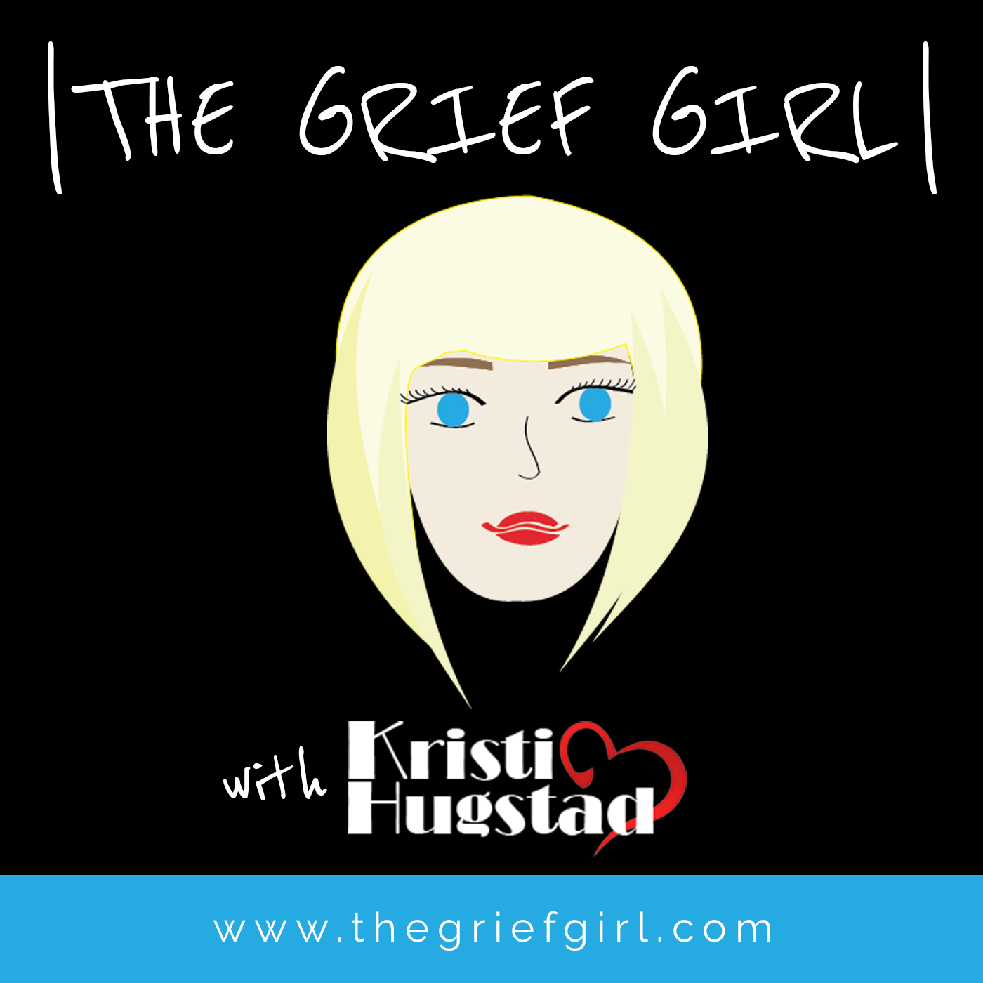 Welcome to THE GRIEF GIRL