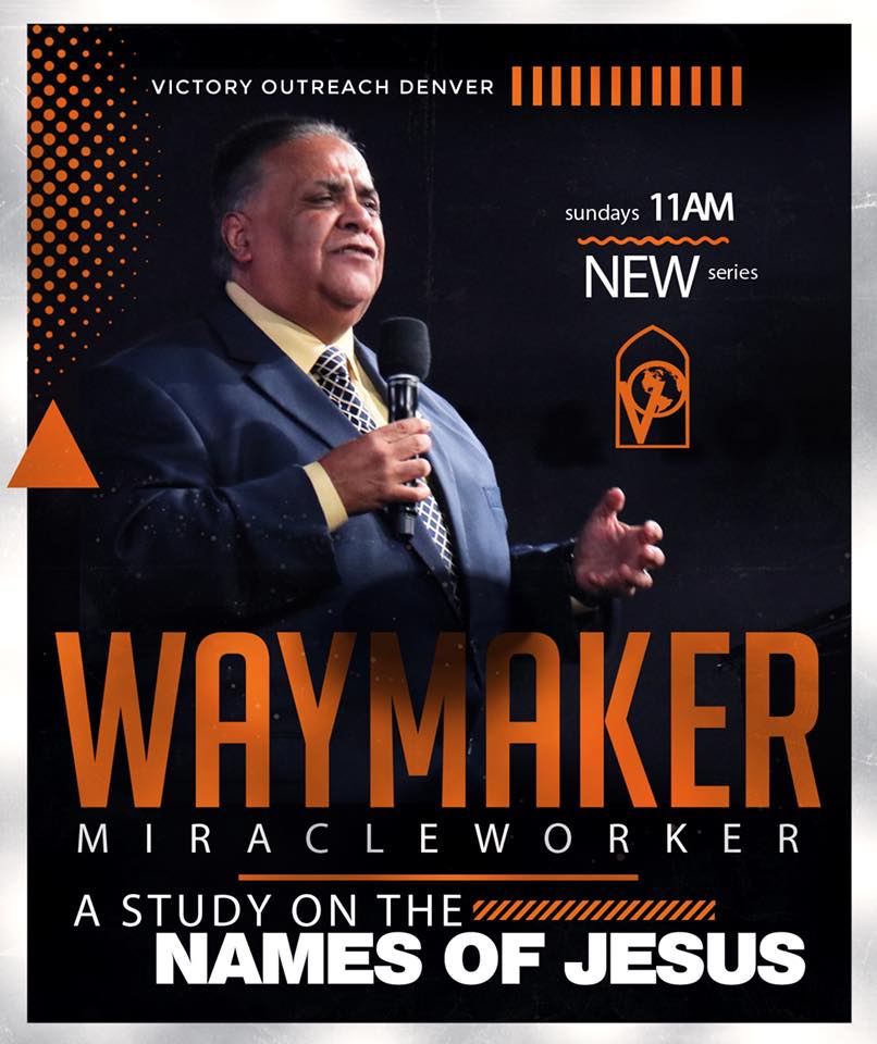 Pastor Tom Vasquez Way Maker Miracle Worker Series: “I Am The Truth” (07.29.18)