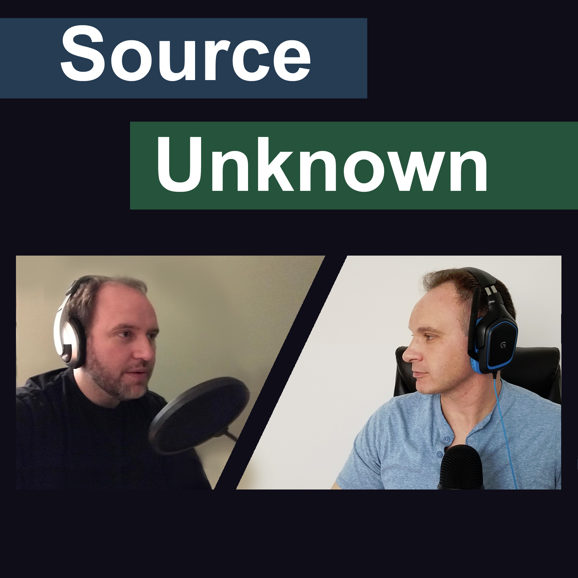 Source Unknown Episode 7 - Reframing Reality