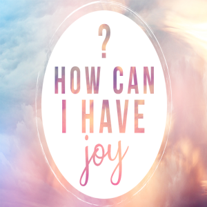How Can I Have Joy by Pastor Wayne Neyland 6-2-19 am