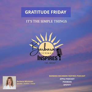 Gratitude Friday - The Simple Things