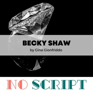 S10.E06 | ”Becky Shaw” by Gina Gionfriddo