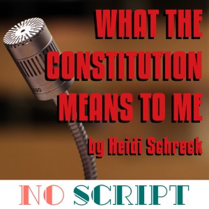 S8.E15 | ”What the Constitution Means to Me” by Heidi Shreck