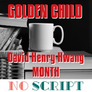 S8.E10 | ”Golden Child” by David Henry Hwang