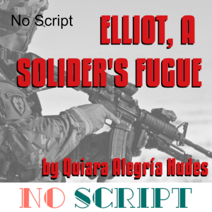No Script: The Podcast | S7 Episode 5: ”Elliot, A Solider‘s Fugue” by Quiara Alegría Hudes