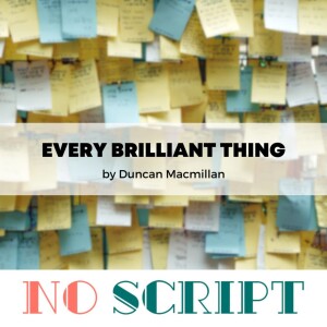 S12.E11 | ”Every Brilliant Thing" by Duncan Macmillan