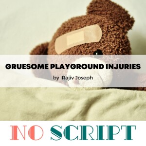 S11.E04 | ”Gruesome Playground Injuries” by Rajiv Joseph