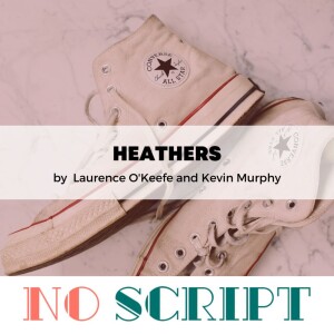 S11.E03 | ”Heathers” by Laurence O’Keefe and Kevin Murphy