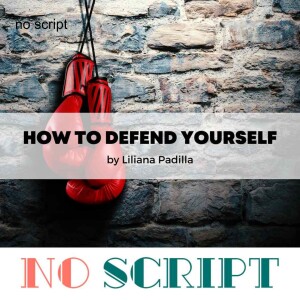 S12.E16 | "How to Defend Yourself" by Liliana Padilla