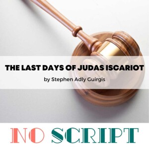 "The Last Days of Judas Iscariot" by Stephen Adly Guirgis | S13.E04