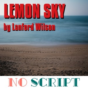 S8.E17 | ”Lemon Sky” by Lanford Wilson with special guest Jeffrey Sweet