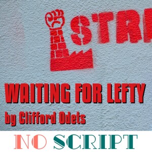 S9.E18 | ”Waiting for Lefty” by Clifford Odets