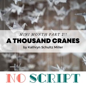 S10.E012 | ”A Thousand Cranes” by Kathryn Schultz Miller