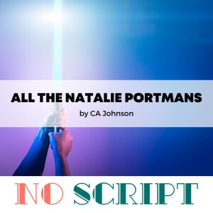 S12.E05 | ”All the Natalie Portmans" by CA Johnson