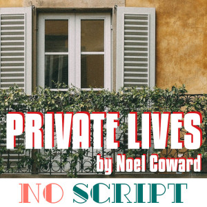 No Script: The Podcast | S5 Episode 2: "Private Lives" by Noel Coward