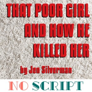 S8.E3 | ”That Poor Girl and How He Killed Her” by Jen Silverman