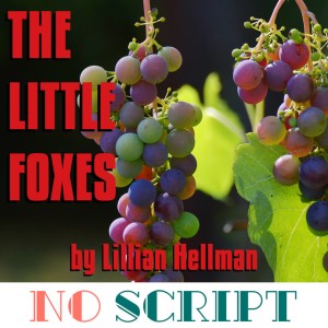 S8.E5 | ”The Little Foxes” by Lillian Hellman