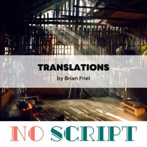 S11.E15 | ”Translations” by Brian Friel